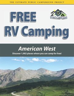 Free RV Camping American West: Discover 1,902 places where you can camp for free! - Houghton, Ted