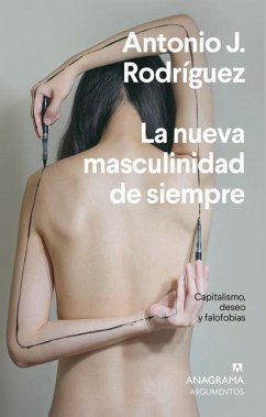 La Nueva Masculinidad de Siempre - Rodriguez, Antonio J.