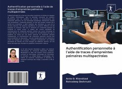 Authentification personnelle à l'aide de traces d'empreintes palmaires multispectrales - Khandizod, Anita G.; Deshmukh, Ratnadeep