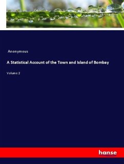A Statistical Account of the Town and Island of Bombay - Anonymous