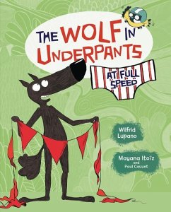 The Wolf in Underpants at Full Speed - Lupano, Wilfrid