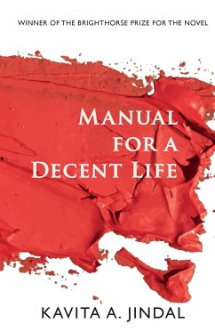 Manual for a Decent Life - Jindal, Kavita A.