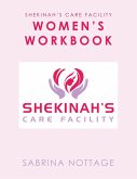 Shekinah's Care Facility Women's Workbook