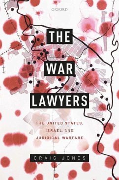 The War Lawyers - Jones, Craig (Lecturer, Lecturer, Newcastle University)