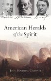 American Heralds of the Spirit
