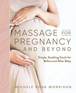 Massage for Pregnancy and Beyond - Morrison, Michele Rosa