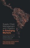 Supply Chain Management and Logistics in Emerging Markets: Selected Papers from the 2018 Mit Scale Latin America Conference