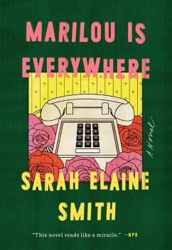 Marilou Is Everywhere - Smith, Sarah Elaine