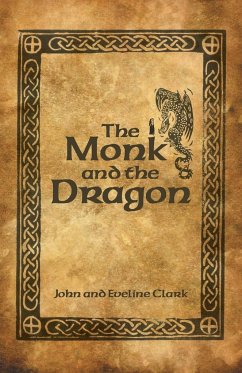 The Monk and the Dragon - Clark, John; Clark, Eveline