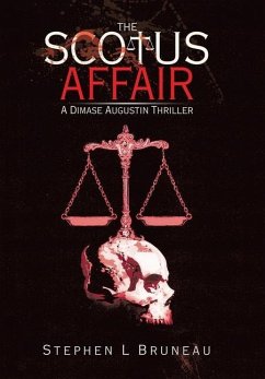 The Scotus Affair: A Dimase Augustin Thriller - Bruneau, Stephen L.