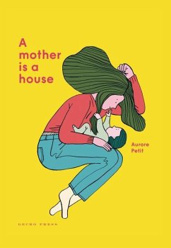 A Mother Is a House - Petit, Aurore