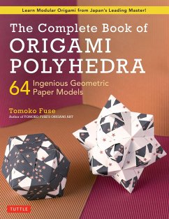 The Complete Book of Origami Polyhedra - Fuse, Tomoko