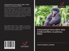 Interpretacja francuskich s¿ów: ¿ród¿a konfliktu na pó¿nocy PNVi? - KAMBALE LUHEMBA, JOSIAS