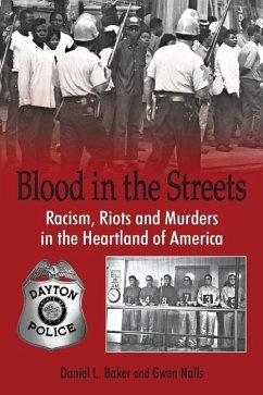 Blood in the Streets - Racism, Riots and Murders in the Heartland of America - Baker, Daniel L.; Nalls, Gwen