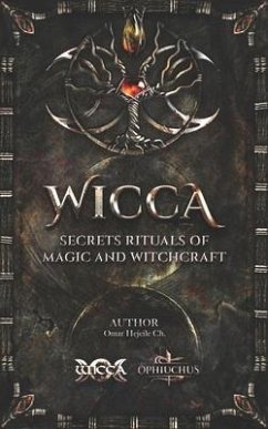 WICCA Secrets Rituals of Magic and Witchcraft - Hejeile, Omar