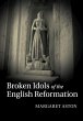 Broken Idols of the English Reformation - Bild 1