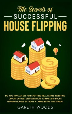 The Secrets of Successful House Flipping - Woods, Gareth