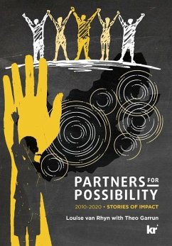 Partners For Possibility: 2010-2020 Stories of Impact - Rhyn, Louise van; Garrun, Theo