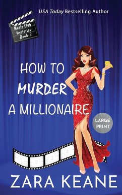 How to Murder a Millionaire (Movie Club Mysteries, Book 3) - Keane, Zara