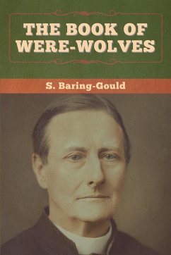 The Book of Were-Wolves - Baring-Gould, S.