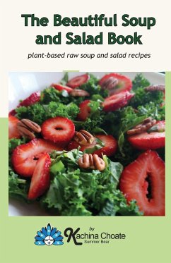 The Beautiful Soup and Salad Book - Choate, Kachina