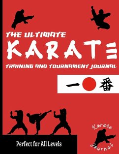 The Ultimate Karate Training and Tournament Journal - Publishing Group, The Life Graduate