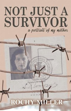 Not Just a Survivor - Miller, Rochy