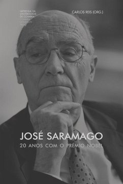 José Saramago. 20 anos com o Prémio Nobel - Reis, Carlos