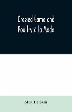 Dressed Game and Poultry à la Mode - De Salis