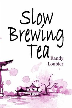 Slow Brewing Tea - Loubier, Randy