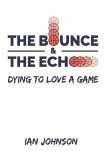 The Bounce and the Echo