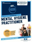 Mental Hygiene Practitioner (C-4654): Passbooks Study Guide Volume 4654