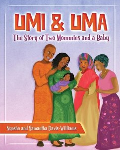 Umi and Uma: The Story of Two Mommies and a Baby - Davis-Williams, Nyesha and Samantha