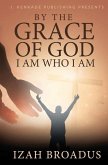 By the Grace of God, I Am Who I Am