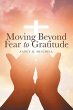 Moving Beyond Fear to Gratitude - Bild 1