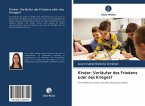 Kinder: Vorläufer des Friedens oder des Krieges?