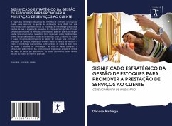 SIGNIFICADO ESTRATÉGICO DA GESTÃO DE ESTOQUES PARA PROMOVER A PRESTAÇÃO DE SERVIÇOS AO CLIENTE - Alehegn, Derese