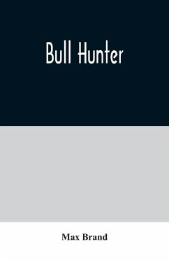 Bull Hunter - Brand, Max