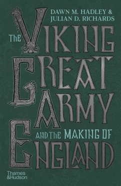 The Viking Great Army and the Making of England - Hadley, Dawn; Richards, Julian