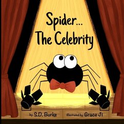 Spider...The Celebrity - Burke, S. D.