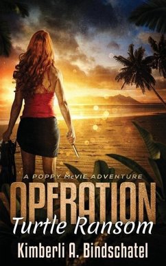 Operation Turtle Ransom: A suspenseful, wild-ride-of-an-adventure on a tropical beach in Mexico - Bindschatel, Kimberli A.