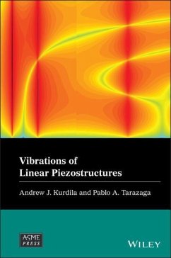Vibrations of Linear Piezostructures - Kurdila, Andrew J.;Tarazaga, Pablo A.