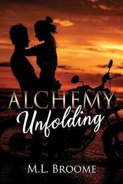 Alchemy Unfolding - Broome, M. L.