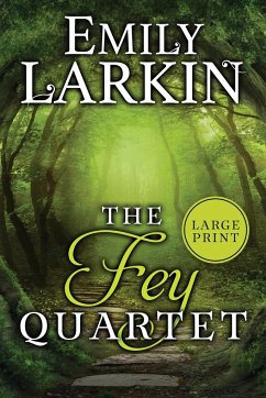 The Fey Quartet - Larkin, Emily