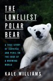 The Loneliest Polar Bear (eBook, ePUB)