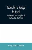 Journal of a Voyage to Brazil And Residence There During Part of the Years 1821, 1822, 1823