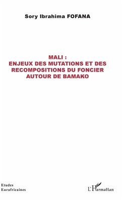 Mali : enjeux des mutations et des recompositions du foncier autour de Bamako - Fofana, Sory Ibrahima