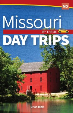 Missouri Day Trips by Theme - Blair, Brian