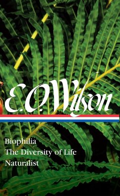 E. O. Wilson: Biophilia, the Diversity of Life, Naturalist (Loa #340) - Wilson, Edward O.; Quammen, David