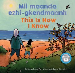 MII Maanda Ezhi-Gkendmaanh / This Is How I Know - Luby, Brittany